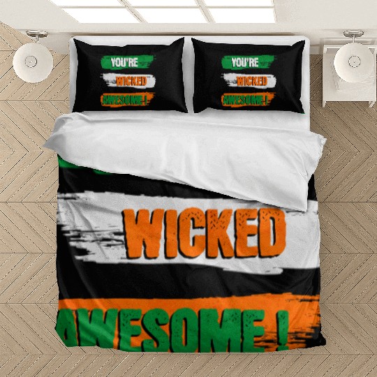 You're Wicked Awesome Graphic Bedding Sets