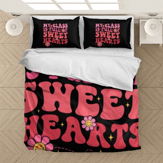 My Class Is Full Of Sweethearts Teacher Valentine Bedding Sets