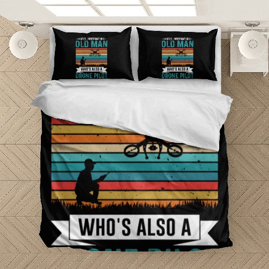 Never Understimate An Old Man Who s Also A Drone Bedding Sets