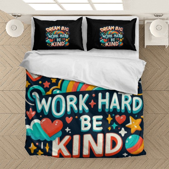 Dream Big Work Hard Be Kind Bedding Sets
