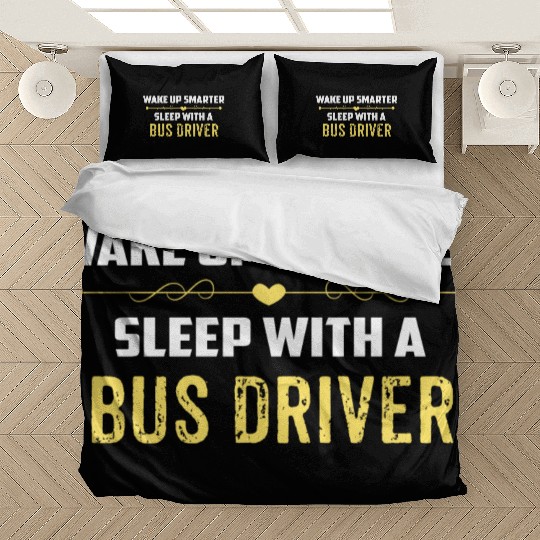 Wake Up Smarter Sleep With A BUS DRIVER Bedding Sets