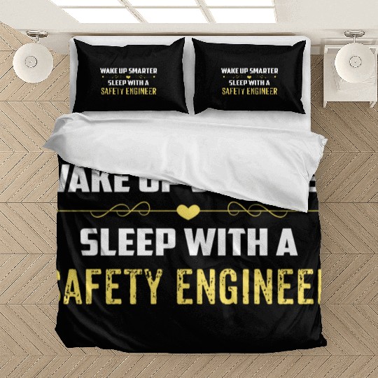 Wake Up Smarter Sleep With A SAFETY ENGINEER Bedding Sets