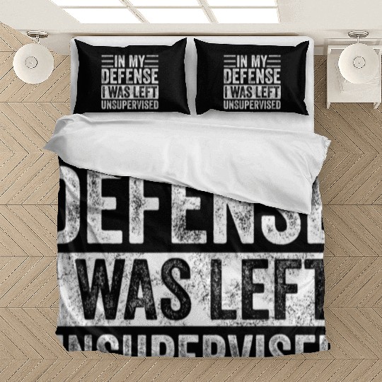 in my defense i was left unsupervised Bedding Sets