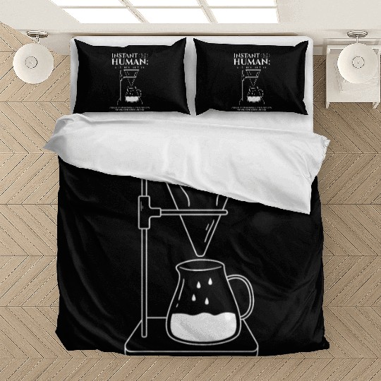 Funny "Instant Human: Just Add Coffee" Graphic Bedding Sets