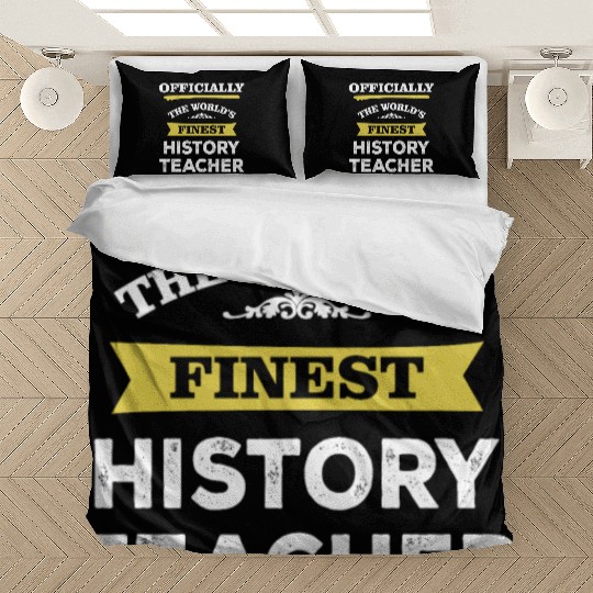 The World's Finest History Teacher Bedding Sets