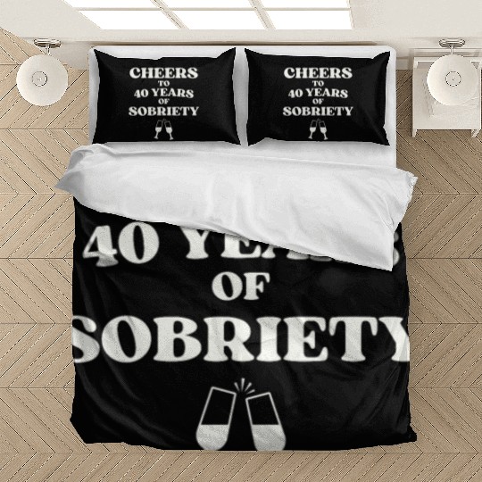 Cheers to 40 YEARS of Sobriety Sober Humor Fun Cel Bedding Sets