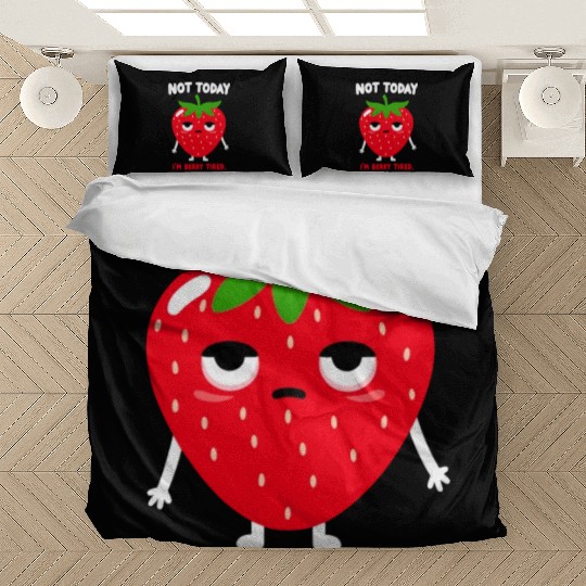 funny strawberry not today i'm berry tired very ti Bedding Sets