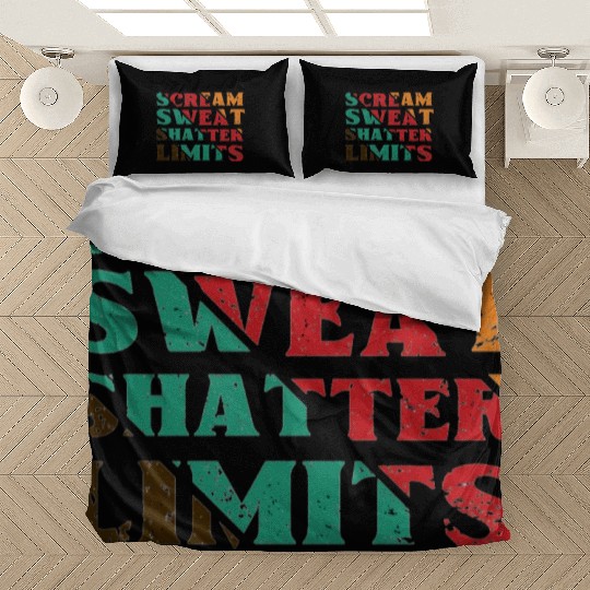 Scream Sweat Shatter Limits Bedding Sets For Sale