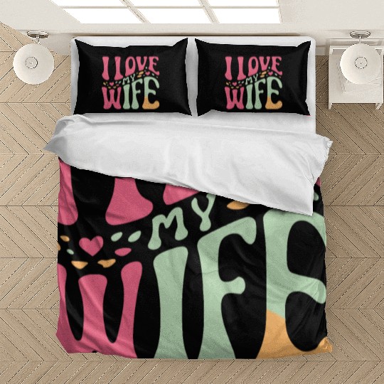 I love my wife Bedding Sets