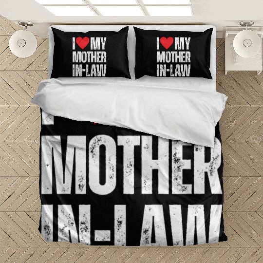 I Love My Mother in Law Bedding Sets