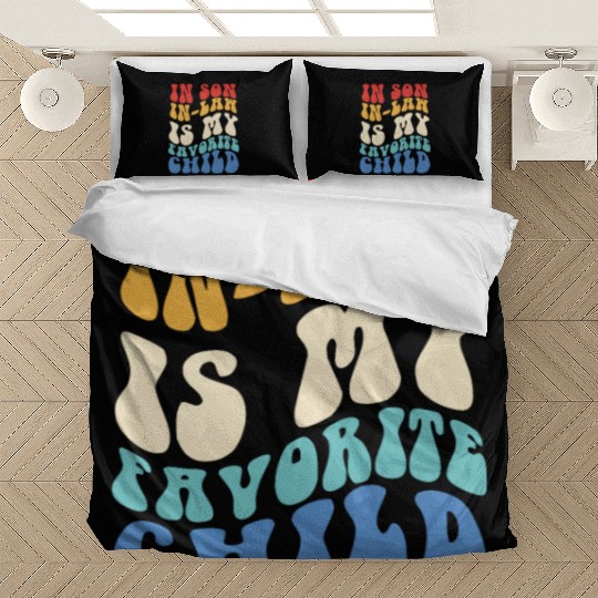My Son In Law Is My Favorite Child Bedding Sets