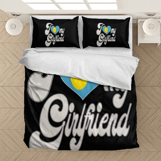 PalauI Love My Palauan Girlfriend Bedding Sets