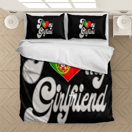 PortugalI Love My Portuguese Girlfriend Bedding Sets