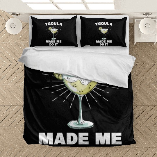 Tequila Made Me Do It Funny Tequila Saying Bedding Sets
