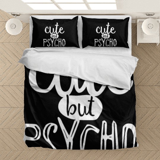 Cute But Psycho Bedding Sets