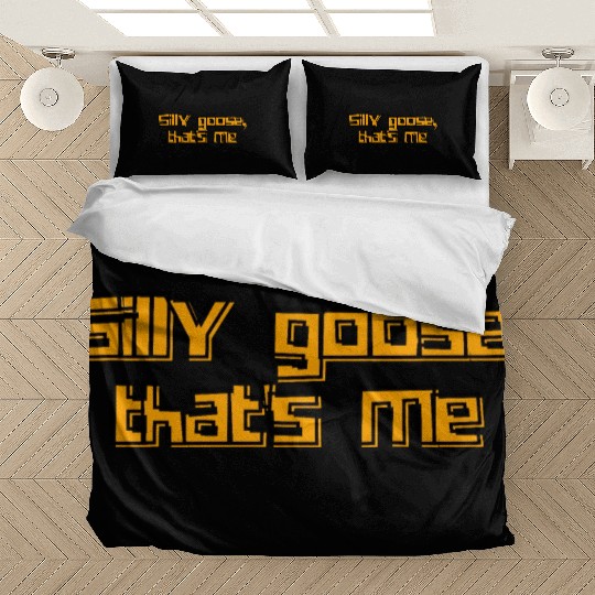 Silly Goose That's Me Funny Whimsical Design Bedding Sets