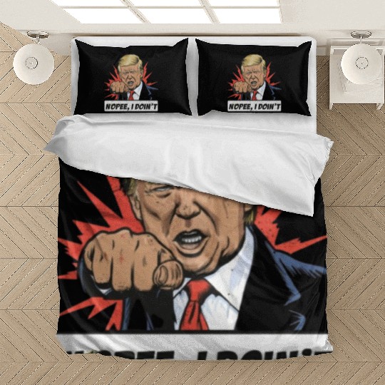 Donald Trump Nope I Don't Bedding Sets