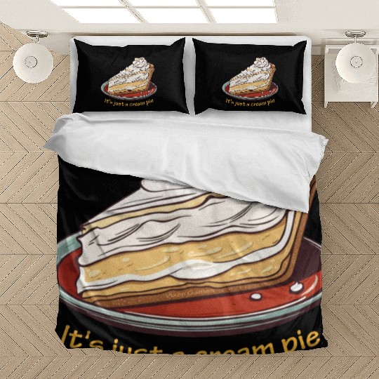 It's just a cream pie Bedding Sets