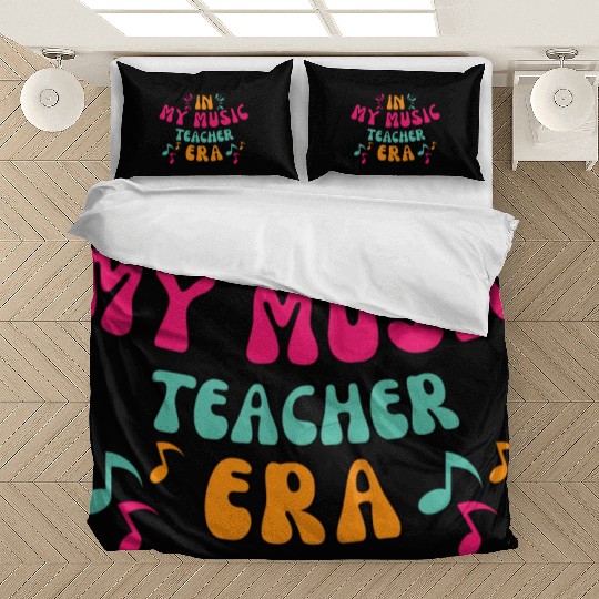 In My Music Teacher Era - Music Teacher Lover Bedding Sets