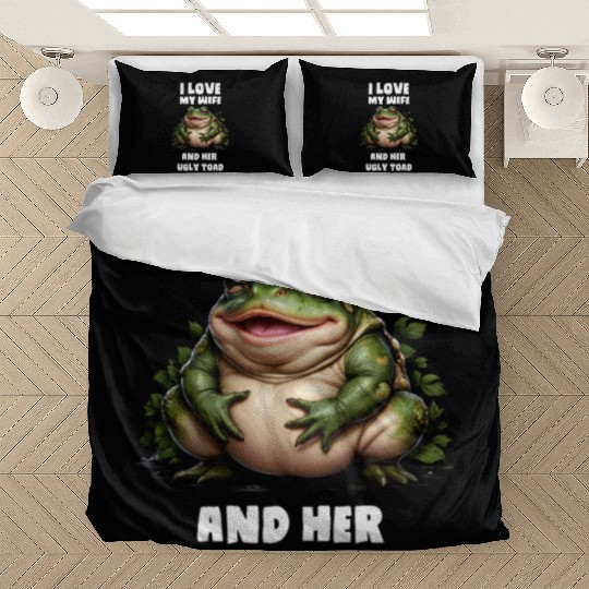 I love my wife and her ugly toad herpetologist Bedding Sets