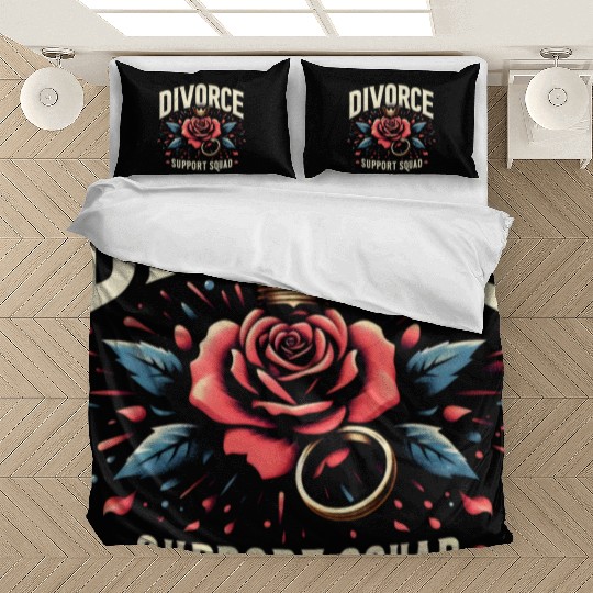 Divorce Support Squad Matching Friends Family Rose Bedding Sets