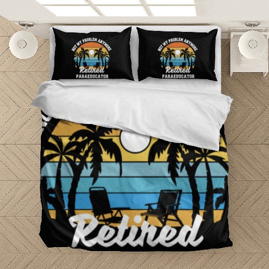 Retirement gift idea Retired Teacher Paraeducator Bedding Sets
