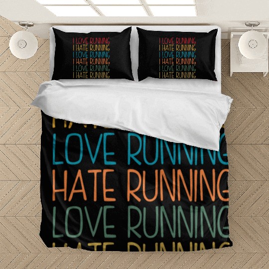 I Love Running, I Hate Running Bedding Sets