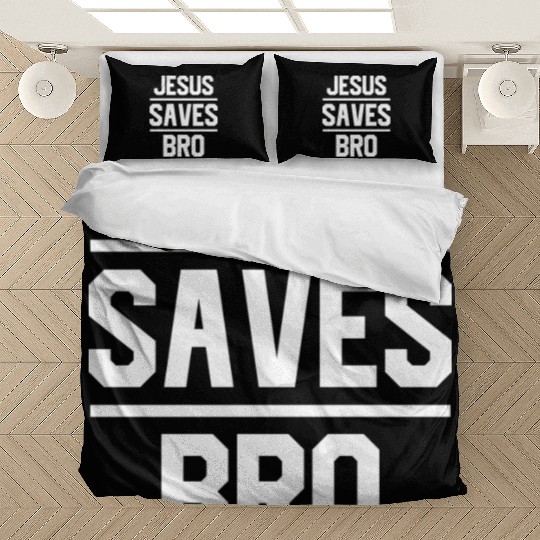 Savior's Embrace: Jesus Saves Bro Design Bedding Sets