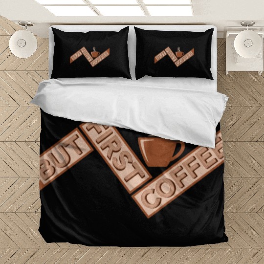 But First Coffee Funny Addicted Caffeine Lover Bedding Sets