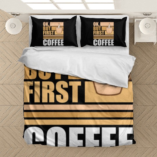 But First Coffee Funny Addicted Caffeine Lover Bedding Sets