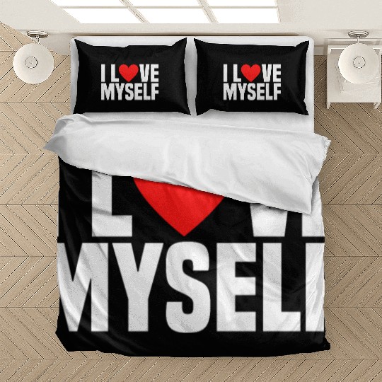 I Love Myself And I Heart My Self Funny I Love Me Bedding Sets
