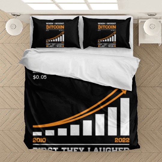 Bought Bitcoin First They Laughed Last I won Bedding Sets
