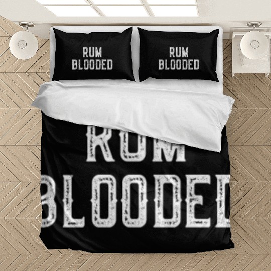 Rum Blooded Bedding Sets - Fun Alcohol Spirit Drinking