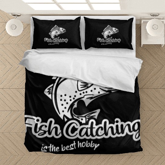 Fish catching is the best hobby for fisherman Bedding Sets