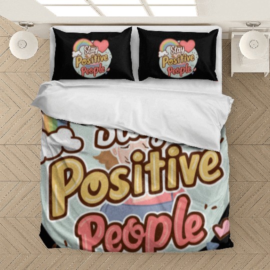 Stay positive people Bedding Sets