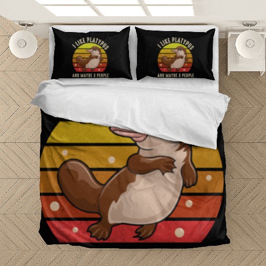 I Like Platypus And Maybe 3 People Bedding Sets