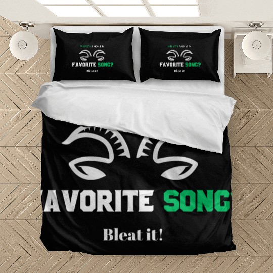 What s a goat s favorite song Bleat it Bedding Sets