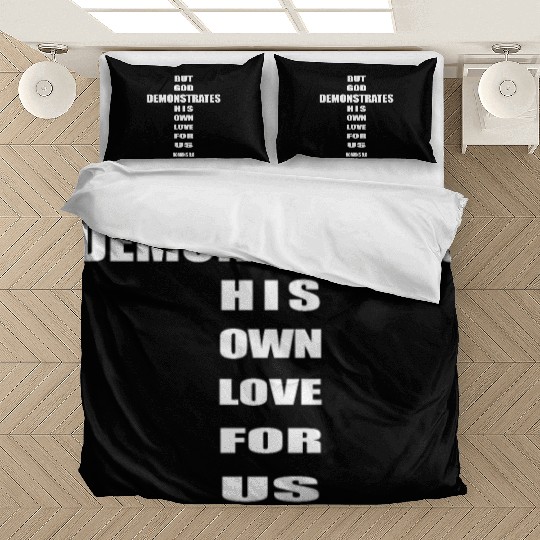 But God demonstrates his own love for us romans5-8 Bedding Sets
