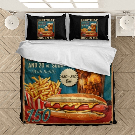 I Got That Dog In Me, Funny Hot Dogs Combo 4th Bedding Sets