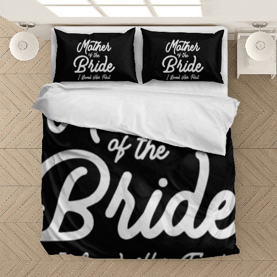Mother of the Bride - Loved Her First Bedding Sets