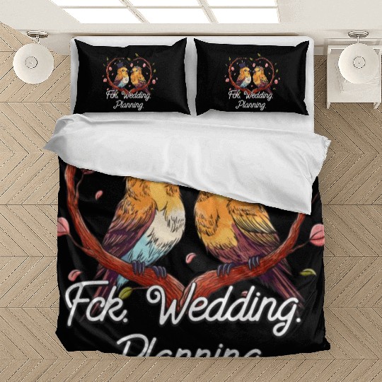 Wedding Planning Engagement Funny Engaged Humor Bedding Sets