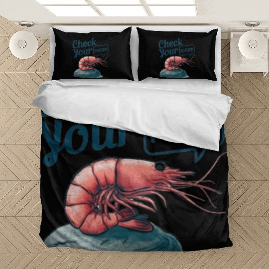 Funny Shrimp "Check Your Posture" Bedding Sets
