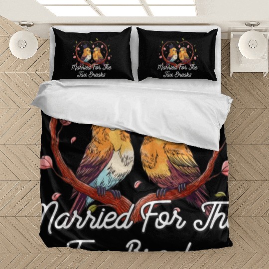 Married For The Tax Breaks Funny Wedding Humor Bedding Sets