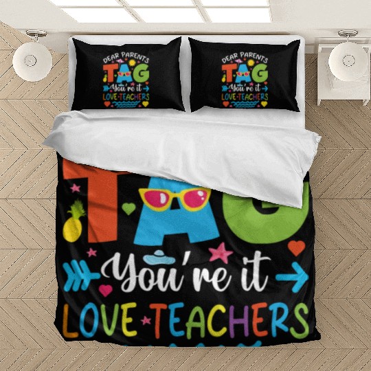 Dear Parents Tag You're It Love Teachers Bedding Sets