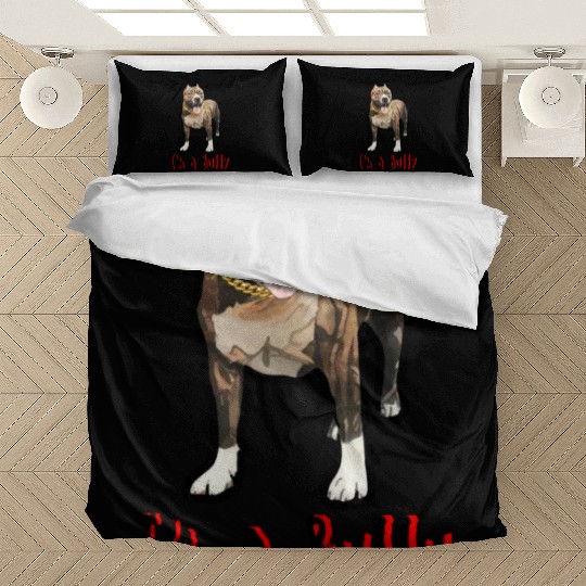 I'm a Bully Bedding Sets