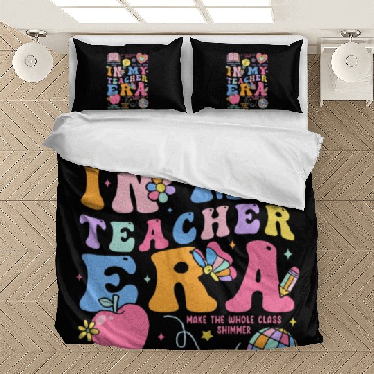 In My Teacher Era Bedding Sets