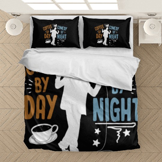 Coffee By Day Comedy By Night Comedian Bedding Sets