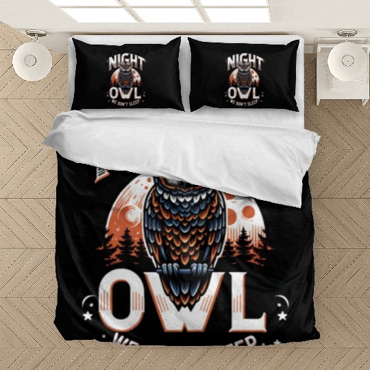 Night Owl - We Don t Sleep Bedding Sets