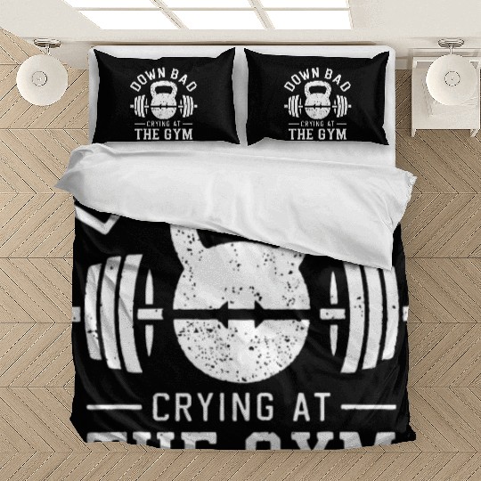 Down Bad Crying At The Gym Bedding Sets