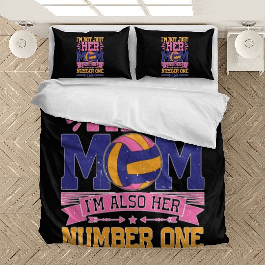 I'm Not Just Her Mom I'm Also Her Number One Fan Bedding Sets